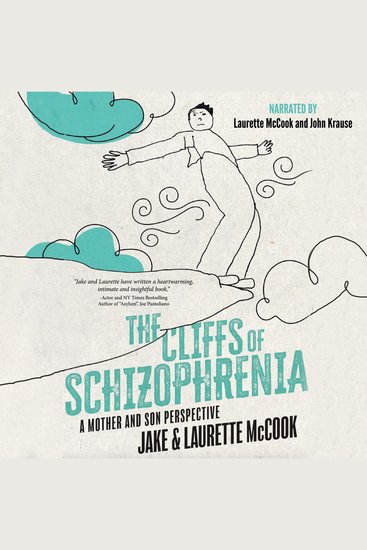 The Cliffs of Schizophrenia - A Mother and Son Perspective - cover