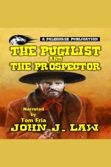 The Pugilist and the Prospector - A Classic Western - cover