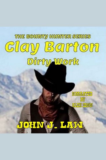 Clay Barton - Dirty Work - A Classic Western - cover