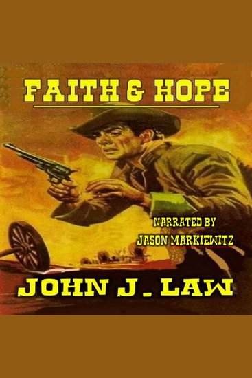 Faith and Hope - A Classic Western - cover