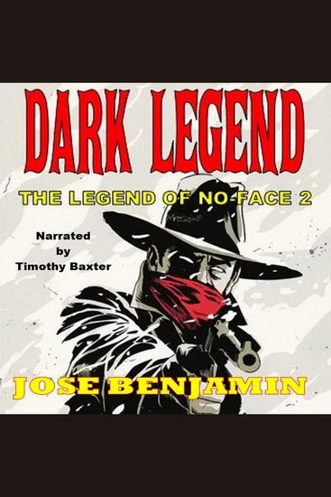 Legend of No Face The - Dark Legend - A Classic Western - cover