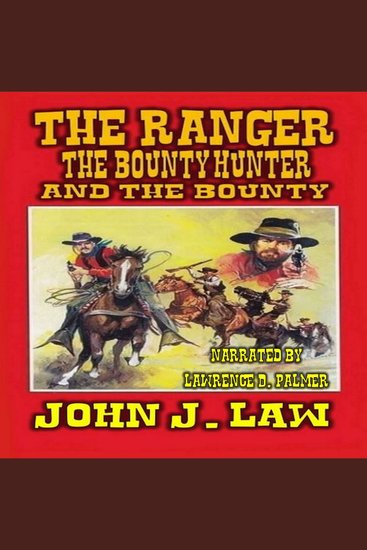 The Ranger The Bounty Hunter and the Bounty - A Classic Western - cover