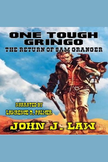 One Tough Gringo - The Return of Sam Granger - A Classic Western - cover