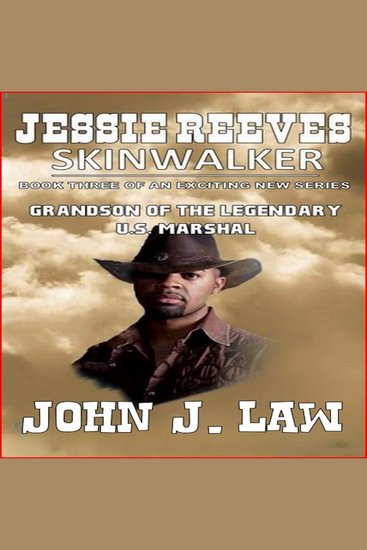 Jesse Reeves – Skinwalkers - Book Three of an Exciting New Series - Grandson of the Legendary US Marshal - A Classic Western - cover