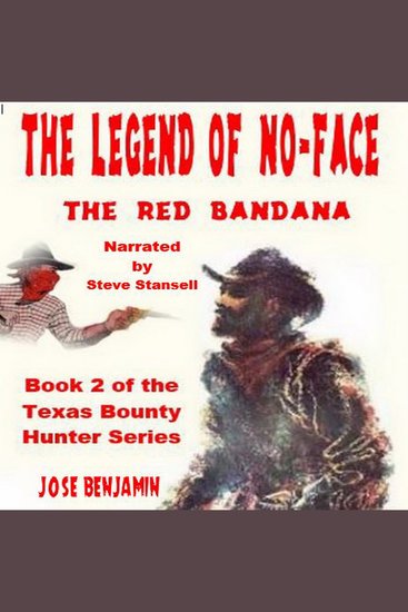 Legend Of No-Face The - The Red Bandana - A Classic Western - cover