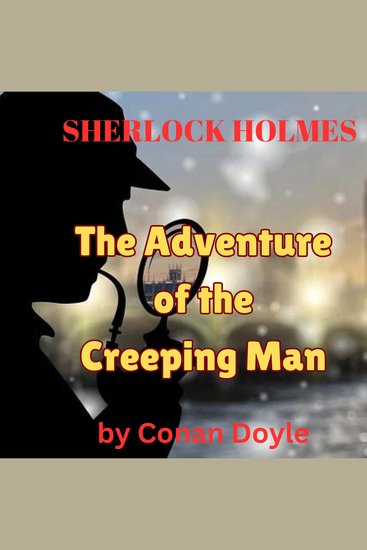 Sherlock Holmes: The Adventure of the Creeping Man - cover