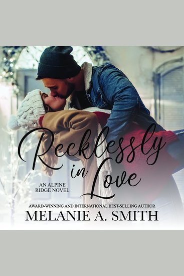 Recklessly in Love - A Steamy Small-Town Forced Proximity Romance - cover