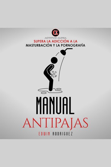 Manual Antipajas - Supera la Adicción a la Masturbación y la Pornografía - cover