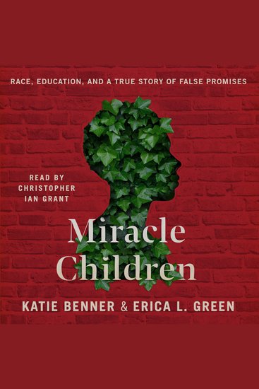 Miracle Children - Race Education and a True Story of False Promises - cover