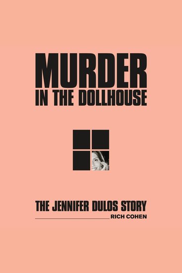 Murder in the Dollhouse - The Jennifer Dulos Story - cover