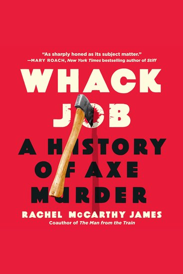 Whack Job - A History of Axe Murder - cover