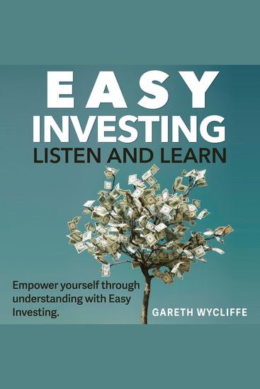 Easy Investing: Listen and Learn - Elevate Your Investing! Discover potent audio lessons designed for peak performance - cover