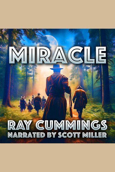 Miracle - A Journey Through Time to Save the Past—and the Future - cover