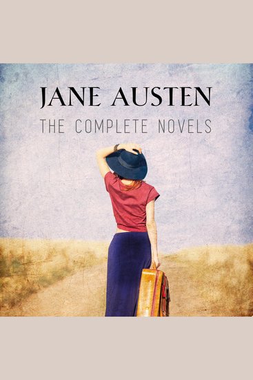 Jane Austen Collection: The Complete Novels (Sense and Sensibility Pride and Prejudice Emma Persuasion) - cover