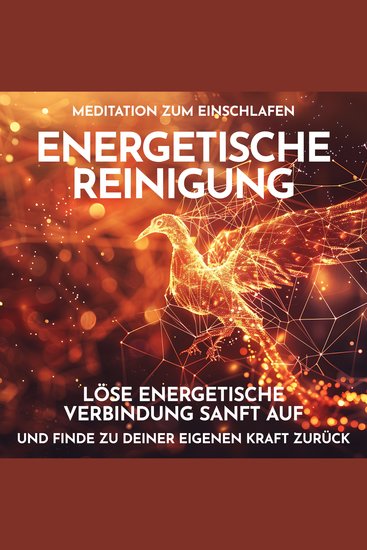 Energetische Reinigung: Meditation zum Einschlafen - Löse energetische Verbindungen sanft auf und finde zu deiner eigenen Kraft zurück - cover