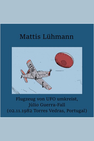 Flugzeug von UFO umkreist Júlio Guerra-Fall (02111982 Torres Vedras Portugal) - cover