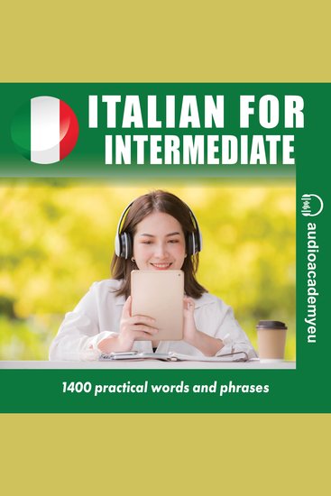 Italian for Intermediate learners - an audiocourse of italian language for intermediate and advanced learners - cover