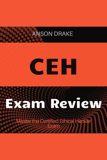 CEH - Crush the CEH Test! Listen to powerful lessons designed for your exam triumph - cover