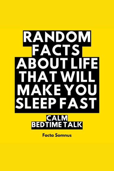 Random Facts About Life That Will Make You Sleep Fast: Calm Bedtime Talk - cover