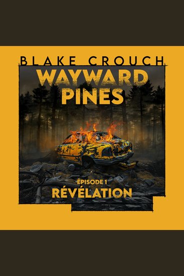 Révélation: Wayward Pines - épisode 1 - Wayward Pines 1 - cover
