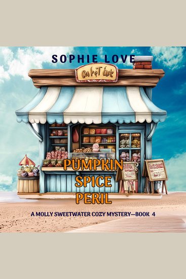 Pumpkin Spice Peril (A Molly Sweetwater Cozy Mystery—Book Four) - Digitally narrated using a synthesized voice - cover