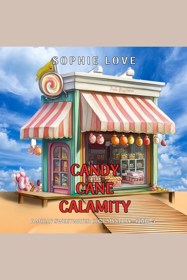 Candy Cane Calamity (A Molly Sweetwater Cozy Mystery—Book Five) - Digitally narrated using a synthesized voice - cover