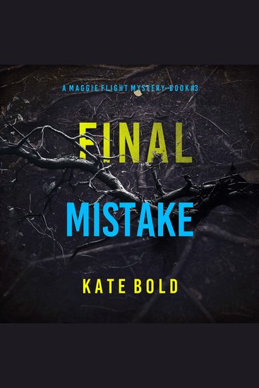 Final Mistake (A Maggie Flight Suspense Thriller—Book Three) - Digitally narrated using a synthesized voice - cover