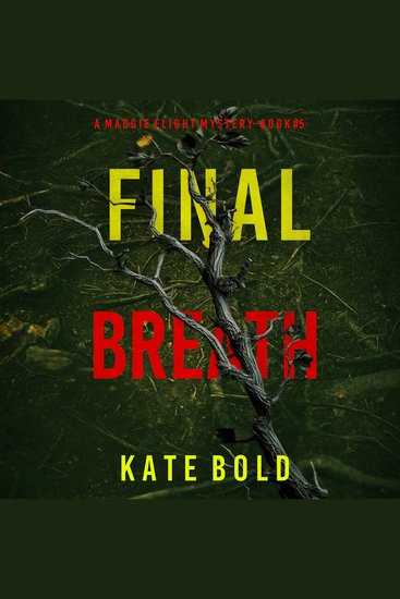 Final Breath (A Maggie Flight Suspense Thriller—Book Five) - Digitally narrated using a synthesized voice - cover