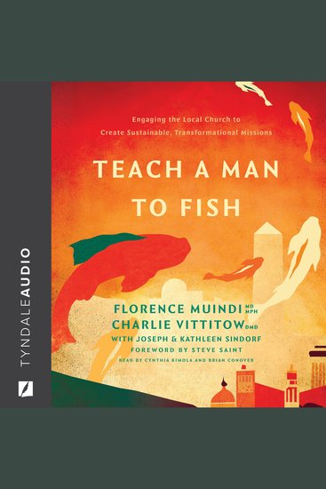 Teach a Man to Fish - Engaging the Local Church to Create Sustainable Transformational Missions - cover