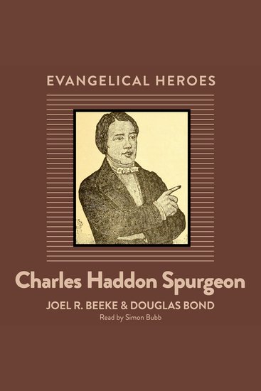 Charles Haddon Spurgeon - Evangelical Hero - cover