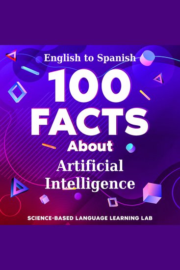 100 Facts About Artificial Intelligence - English to Spanish - cover