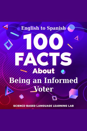 100 Facts About Being an Informed Voter - English to Spanish - cover