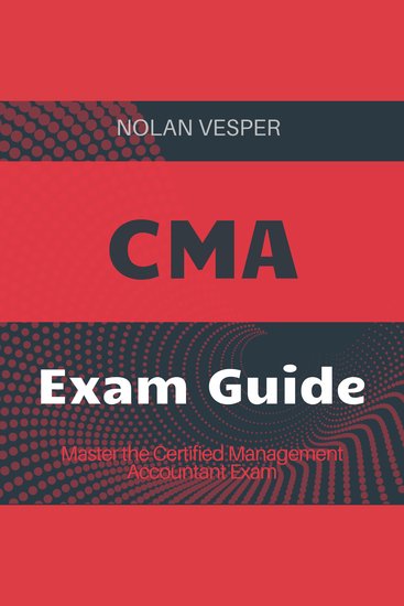 CMA - Master Your Certified Management Accountant Exam! Access High-Impact Audio Lessons for Optimal Test Results! - cover