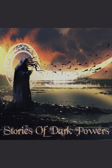 Stories of Dark Powers - Not everyone uses their powers for good… - cover