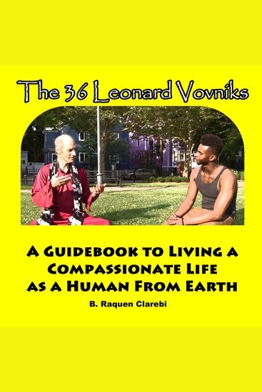 36 Leonard Vovniks The: A Guidebook to living a compassionate life as a Human From Earth - cover