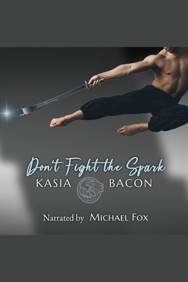 Don't Fight the Spark - A Soldiers and Mercenaries Story - cover