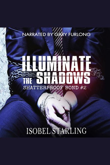 Illuminate the Shadows - Shatterproof Bond #2 - cover