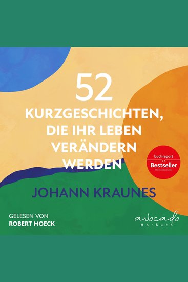 52 Kurzgeschichten die Ihr Leben verändern werden - Für mehr Gelassenheit und Seelenruhe durch die Philosophie des Stoizismus | positives Denken positive Psychologie positives Mindset - cover