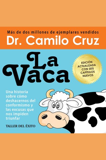 La Vaca - Versión con 6 capítulos nuevos - Una historia sobre cómo deshacernos del conformismo y las excusas que nos impiden triunfar - cover