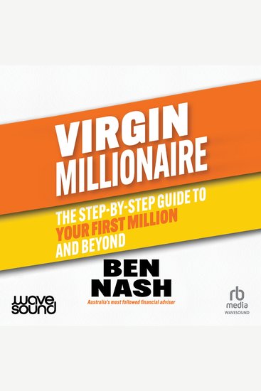 Virgin Millionaire - The Step-by-Step Guide to Your First Million and Beyond - cover