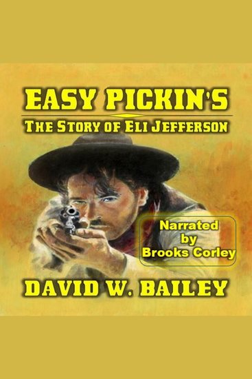 Easy Pickin's - The Story Of Eli Jefferson - A Classic Western - cover