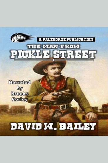 The Man from Pickle Street - A Classic Western - cover