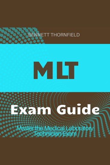 MLT - Boost your Medical Laboratory Technician Exam Success! Experience powerful audio lessons for peak performance - cover
