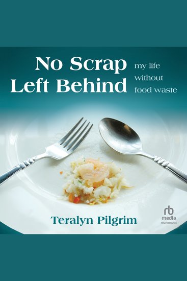No Scrap Left Behind - My Life Without Food Waste - cover