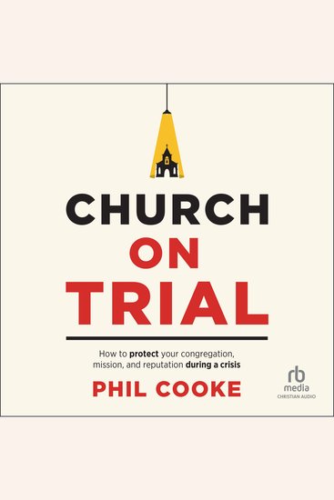 Church on Trial - How to Protect Your Congregation Mission and Reputation During a Crisis - cover