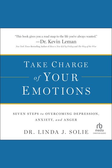 Take Charge of Your Emotions - Seven Steps to Overcoming Depression Anxiety and Anger - cover