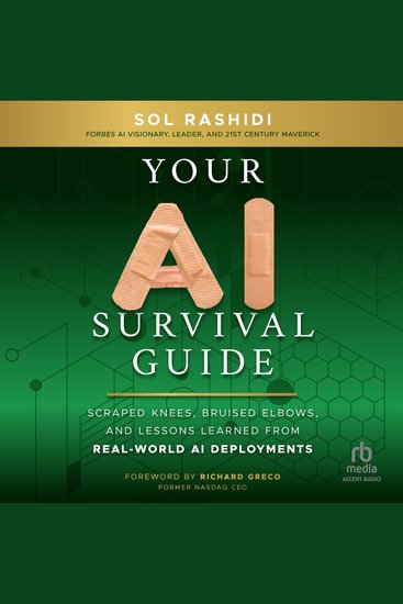Your AI Survival Guide - Scraped Knees Bruised Elbows and Lessons Learned from Real-World AI Deployments - cover