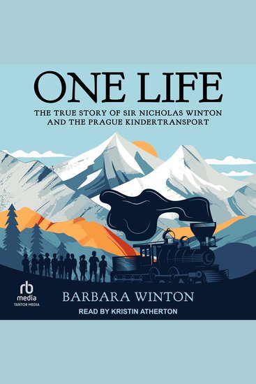 One Life - The True Story of Sir Nicholas Winton and the Prague Kindertransport - cover