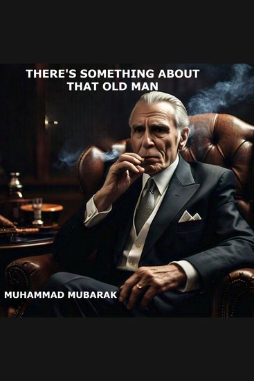 THERE'S SOMETHING ABOUT THAT OLD MAN - The Story of Redemption And Sacrifice' - cover