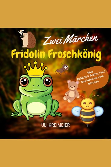 Fridolin Froschkönig - Zwei Märchen - cover